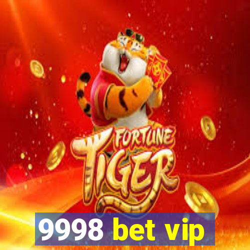 9998 bet vip